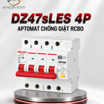 DZ47sLES 4P Aptomat Chống Giật (RCBO)