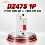 DZ47s 1P Aptomat Tép(MCB) Chống Quá Tải – Chống Chập Điện